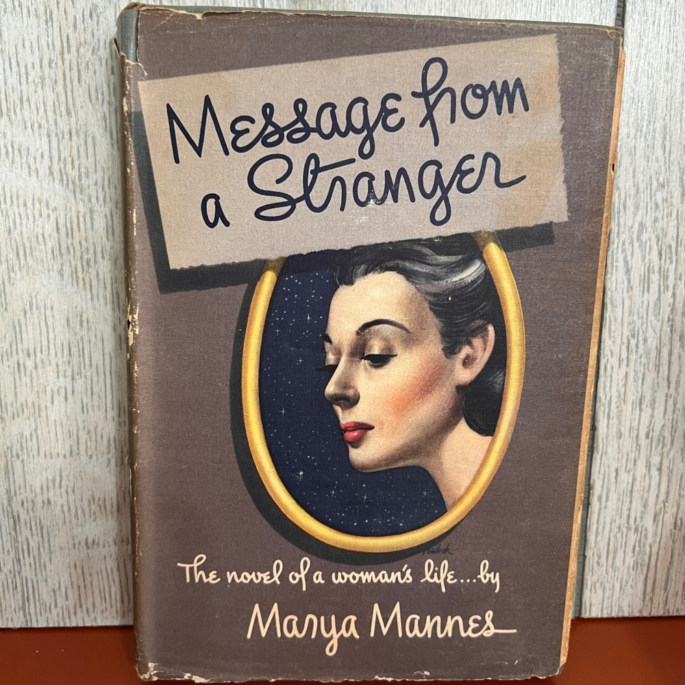 Message from a Stranger Marya Mannes 1948 First Edition Viking Press Hardcover